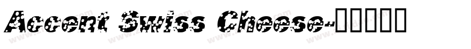 Accent Swiss Cheese字体转换